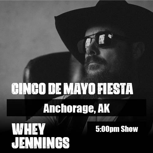 Cinco De Mayo Fiesta with Whey Jennings