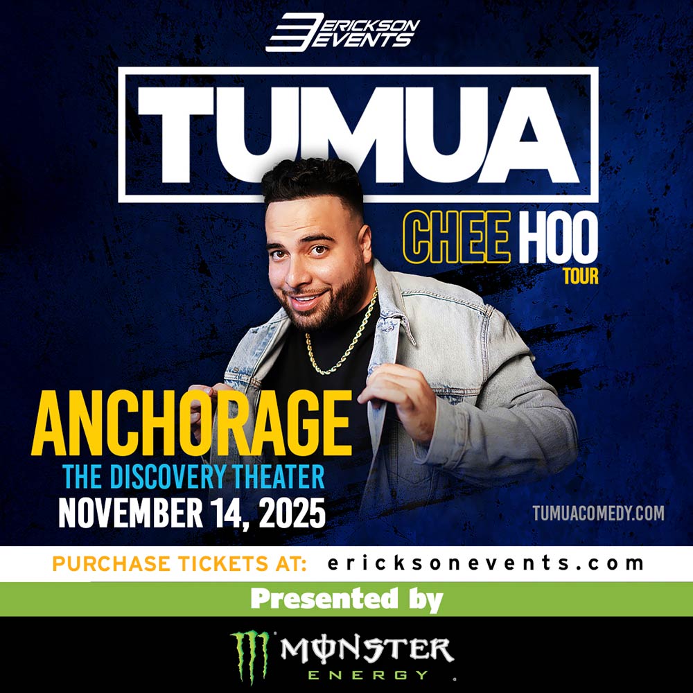 Erickson Unlimited, Concerts, Events, Alaska, Comedian, Tumua