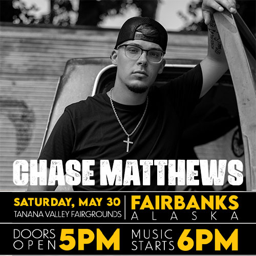 Chase Matthew – May 30, 2026 – Fairbanks