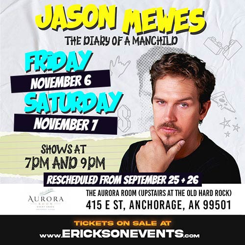 Jason Mewes – November 6+7, 2026 – Anchorage